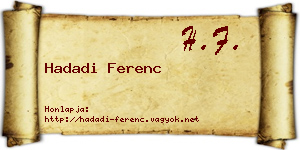 Hadadi Ferenc névjegykártya